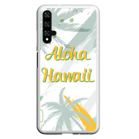 Чехол для Honor 20 с принтом Aloha Hawaii в Санкт-Петербурге, Силикон | Область печати: задняя сторона чехла, без боковых панелей | Тематика изображения на принте: aloha | summer | sun | travel | гавайи | лето | путешествия