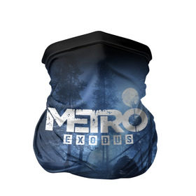 Бандана-труба 3D с принтом METRO EXODUS в Санкт-Петербурге, 100% полиэстер, ткань с особыми свойствами — Activecool | плотность 150‒180 г/м2; хорошо тянется, но сохраняет форму | exodus | horror | metro exodus | survival | игры | исход | метро | метро 2035
