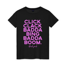 Женская футболка хлопок с принтом BLACKPINK в Санкт-Петербурге, 100% хлопок | прямой крой, круглый вырез горловины, длина до линии бедер, слегка спущенное плечо | blackpink | k pop | блэк пинк
