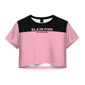 Женская футболка 3D укороченная с принтом BlackPink в Санкт-Петербурге, 100% полиэстер | круглая горловина, длина футболки до линии талии, рукава с отворотами | blackpink | k pop | music | блэк пинк | дженни | джису | лис | музыка | розэ