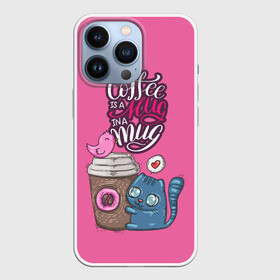 Чехол для iPhone 13 Pro с принтом Coffee is a hug в Санкт-Петербурге,  |  | cat | coffee | food | love | кот | птичка