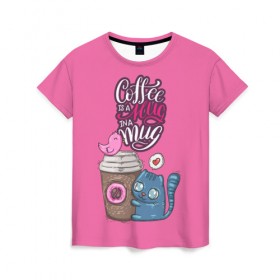 Женская футболка 3D с принтом Coffee is a hug в Санкт-Петербурге, 100% полиэфир ( синтетическое хлопкоподобное полотно) | прямой крой, круглый вырез горловины, длина до линии бедер | Тематика изображения на принте: cat | coffee | food | love | кот | птичка