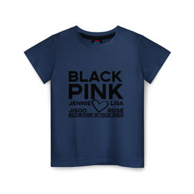 Детская футболка хлопок с принтом BlackPink в Санкт-Петербурге, 100% хлопок | круглый вырез горловины, полуприлегающий силуэт, длина до линии бедер | blackpink | in your area | k pop | music | группа | дженни | джису | лис | музыка | розэ