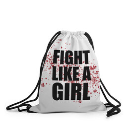 Рюкзак-мешок 3D с принтом Fight like a girl в Санкт-Петербурге, 100% полиэстер | плотность ткани — 200 г/м2, размер — 35 х 45 см; лямки — толстые шнурки, застежка на шнуровке, без карманов и подкладки | 
