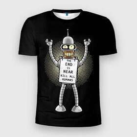 Мужская футболка 3D спортивная с принтом Kill All Humans в Санкт-Петербурге, 100% полиэстер с улучшенными характеристиками | приталенный силуэт, круглая горловина, широкие плечи, сужается к линии бедра | all | bender | futurama | humans | kill | бендер | близок | всех | конец | людей | футурама