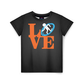 Детская футболка 3D с принтом Love Portal в Санкт-Петербурге, 100% гипоаллергенный полиэфир | прямой крой, круглый вырез горловины, длина до линии бедер, чуть спущенное плечо, ткань немного тянется | aperture labs | люблю | портал