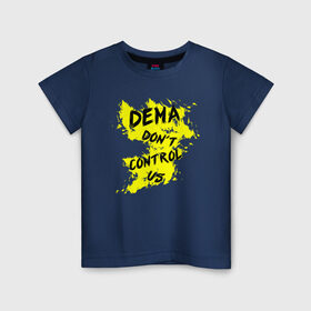 Детская футболка хлопок с принтом DEMA don`t control us (TOP) в Санкт-Петербурге, 100% хлопок | круглый вырез горловины, полуприлегающий силуэт, длина до линии бедер | 21 pilots | josh dun | music | rock | top | twenty one pilots | tyler joseph | джош дан | музыка | рок | тайлер джозеф