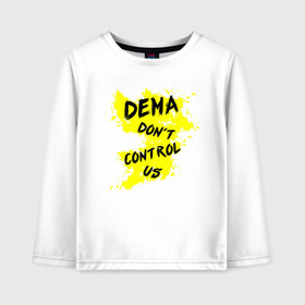 Детский лонгслив хлопок с принтом DEMA dont control us (TOP) в Санкт-Петербурге, 100% хлопок | круглый вырез горловины, полуприлегающий силуэт, длина до линии бедер | 21 pilots | josh dun | music | rock | top | twenty one pilots | tyler joseph | джош дан | музыка | рок | тайлер джозеф