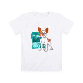 Детская футболка хлопок с принтом Я люблю мою собаку и еще двух в Санкт-Петербурге, 100% хлопок | круглый вырез горловины, полуприлегающий силуэт, длина до линии бедер | dog | бульдог | с собакой | собака | собаки | собачка | французкий бульдог | французский бульдог