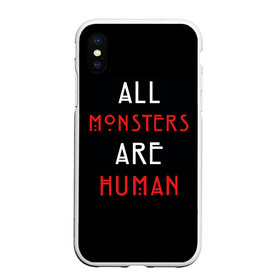 Чехол для iPhone XS Max матовый с принтом All Monsters Are Human в Санкт-Петербурге, Силикон | Область печати: задняя сторона чехла, без боковых панелей | all | american | are | horror | humans | monstars | series | story | американская | все | история | люди | монстры | сериал | сериалы | ужасов | ужасы