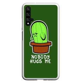 Чехол для Honor 20 с принтом Nobody Hugs Me в Санкт-Петербурге, Силикон | Область печати: задняя сторона чехла, без боковых панелей | Тематика изображения на принте: cactus | hugs | me | nobody | sad | горшок | горшочек | грусть | кактус | надпись | обнимашки | объятия | печаль | тоска