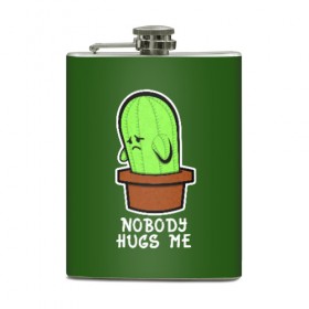 Фляга с принтом Nobody Hugs Me в Санкт-Петербурге, металлический корпус | емкость 0,22 л, размер 125 х 94 мм. Виниловая наклейка запечатывается полностью | cactus | hugs | me | nobody | sad | горшок | горшочек | грусть | кактус | надпись | обнимашки | объятия | печаль | тоска