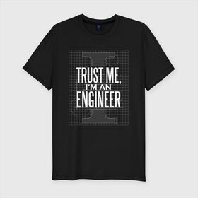 Мужская футболка хлопок Slim с принтом Инженер в Санкт-Петербурге, 92% хлопок, 8% лайкра | приталенный силуэт, круглый вырез ворота, длина до линии бедра, короткий рукав | для инженера | инженер | инженера | механик | проект | проектировщик | строители | строитель | электрик