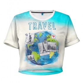 Женская футболка Cropp-top с принтом Путешествуй! в Санкт-Петербурге, 100% полиэстер | круглая горловина, длина футболки до линии талии, рукава с отворотами | travel | башня | глобус | город | море | париж | пляж | путешествия | страна
