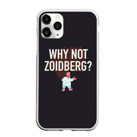 Чехол для iPhone 11 Pro Max матовый с принтом Why not Zoidberg? в Санкт-Петербурге, Силикон |  | Тематика изображения на принте: bender | fry | futurama | planet express | zoidberg | бендер | гипножаба | зойдберг | лила | фрай | футурама