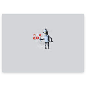Поздравительная открытка с принтом Bender - Kill all human в Санкт-Петербурге, 100% бумага | плотность бумаги 280 г/м2, матовая, на обратной стороне линовка и место для марки
 | bender | fry | futurama | planet express | бендер | гипножаба | зойдберг | лила | фрай | футурама