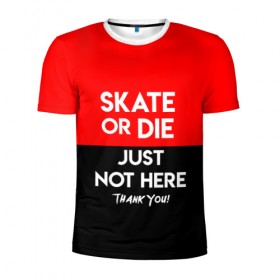 Мужская футболка 3D спортивная с принтом SKATE OR DIE в Санкт-Петербурге, 100% полиэстер с улучшенными характеристиками | приталенный силуэт, круглая горловина, широкие плечи, сужается к линии бедра | Тематика изображения на принте: skate | sport | гонка | скейт | скейтер | спорт | спортивный | череп