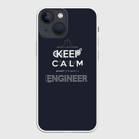 Чехол для iPhone 13 mini с принтом Keep Calm Engineer в Санкт-Петербурге,  |  | admin | administrator | calm | code | coder | coding | engineer | job | keep | programmer | администратор | айти | инженер | код | кодинг | программа | программист | профессия | сисадмин