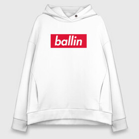 Женское худи Oversize хлопок с принтом Ballin (Kizaru) в Санкт-Петербурге, френч-терри — 70% хлопок, 30% полиэстер. Мягкий теплый начес внутри —100% хлопок | боковые карманы, эластичные манжеты и нижняя кромка, капюшон на магнитной кнопке | back | ballin | family | future | haunted | kizaru | most | russian | to | wanted | боулин | боуллин | в будущее | кизару | реп | русский | рэп | рэпер