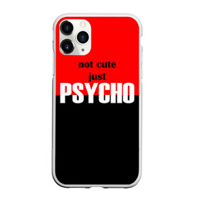 Чехол для iPhone 11 Pro Max матовый с принтом PSYCHO! в Санкт-Петербурге, Силикон |  | cute | helloween | psycho | белый | красный | милашка | не милашка | не милый | псих | хеллоуин | черный