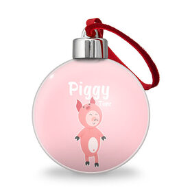 Ёлочный шар с принтом Piggy Time в Санкт-Петербурге, Пластик | Диаметр: 77 мм | 2019 | merry christmas | new year | год свиньи | зима | новый год | поросенок | праздник | рождество | свинка | свинья