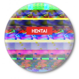 Значок с принтом HENTAI в Санкт-Петербурге,  металл | круглая форма, металлическая застежка в виде булавки | Тематика изображения на принте: 