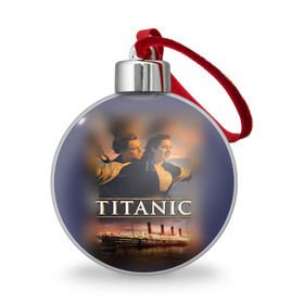 Ёлочный шар с принтом Титаник Джек и Роза в Санкт-Петербурге, Пластик | Диаметр: 77 мм | Тематика изображения на принте: 