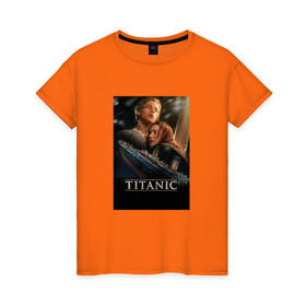 Женская футболка хлопок с принтом Постер Титаник Джек и Роза в Санкт-Петербурге, 100% хлопок | прямой крой, круглый вырез горловины, длина до линии бедер, слегка спущенное плечо | titanic | титаник