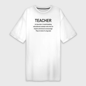 Платье-футболка хлопок с принтом Teacher в Санкт-Петербурге,  |  | классный | колледж | наставник | образование | педагог | руководитель | училище. преподаватель | учитель | школа