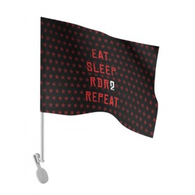 Флаг для автомобиля с принтом Eat Sleep RDR2 Repeat в Санкт-Петербурге, 100% полиэстер | Размер: 30*21 см | dead | die | eat | flag | game | games | gta | rdr | rdr2 | red | redemption | repeat | rockstar | sleep | sun | western | вестерн | выкуп | гта | дикий | запад | игра | игры | красный | мертвый | рдр | рдр2 | рокстар | солнце