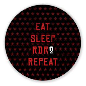 Коврик круглый с принтом Eat Sleep RDR2 Repeat в Санкт-Петербурге, резина и полиэстер | круглая форма, изображение наносится на всю лицевую часть | dead | die | eat | flag | game | games | gta | rdr | rdr2 | red | redemption | repeat | rockstar | sleep | sun | western | вестерн | выкуп | гта | дикий | запад | игра | игры | красный | мертвый | рдр | рдр2 | рокстар | солнце