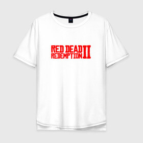 Мужская футболка хлопок Oversize с принтом Red Dead Redemption 2 в Санкт-Петербурге, 100% хлопок | свободный крой, круглый ворот, “спинка” длиннее передней части | game | logo | rdr2 | red dead redemption 2 | rockstar studios | игры | логотип