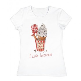 Женская футболка хлопок с принтом I Love Icecream в Санкт-Петербурге, 100% хлопок | прямой крой, круглый вырез горловины, длина до линии бедер, слегка спущенное плечо | icecream | любовь | мороженое | сладость