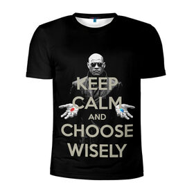 Мужская футболка 3D спортивная с принтом Keep calm and choose wisely в Санкт-Петербурге, 100% полиэстер с улучшенными характеристиками | приталенный силуэт, круглая горловина, широкие плечи, сужается к линии бедра | art | film | keep calm | matrix | neo | ttdwakeupneo | выбирай с умом | выбор | кип калм | красная | матрица | морфиус | нео | пилюли | реальность | руки | синяя | тринити | черный