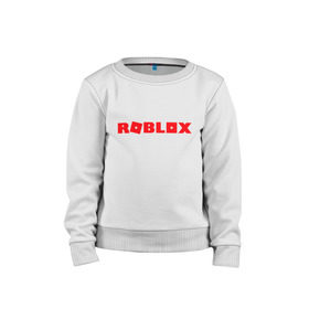Детский свитшот хлопок с принтом Roblox Logo в Санкт-Петербурге, 100% хлопок | круглый вырез горловины, эластичные манжеты, пояс и воротник | Тематика изображения на принте: logo | roblox | лого | логотип | надпись | роблокс