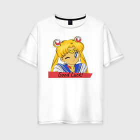 Женская футболка хлопок Oversize с принтом Sailor Moon Good Luck в Санкт-Петербурге, 100% хлопок | свободный крой, круглый ворот, спущенный рукав, длина до линии бедер
 | good luck | goodluck | sailor moon | sailormoon | мультик | мультяшка | надпись | сейлор мун | сейлормун | сэйлормун | удачи
