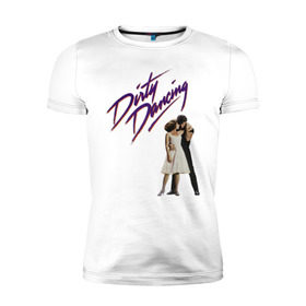 Мужская футболка премиум с принтом Dirty Dancing в Санкт-Петербурге, 92% хлопок, 8% лайкра | приталенный силуэт, круглый вырез ворота, длина до линии бедра, короткий рукав | 80s | retro | retrowave | synthwave | грязныетанцы