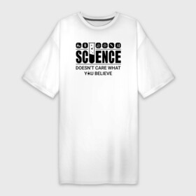 Платье-футболка хлопок с принтом Science (light) в Санкт-Петербурге,  |  | science | атом | днк | измерение | исследование | медицина | микроскоп | наука | опыт | пробирка | студент | учёные