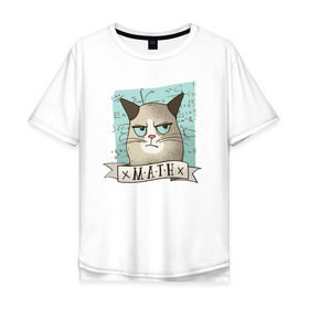 Мужская футболка хлопок Oversize с принтом Котик не любит Математику в Санкт-Петербурге, 100% хлопок | свободный крой, круглый ворот, “спинка” длиннее передней части | алгебра | геометрия | кот | котик | котэ | кошка | математика