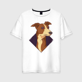 Женская футболка хлопок Oversize с принтом Уиппет в Санкт-Петербурге, 100% хлопок | свободный крой, круглый ворот, спущенный рукав, длина до линии бедер
 | whippet | собака | собаки | уиппет