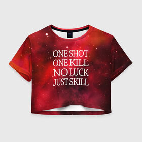 Женская футболка 3D укороченная с принтом One Shot One Kill в Санкт-Петербурге, 100% полиэстер | круглая горловина, длина футболки до линии талии, рукава с отворотами | counter strike. one shot | cs go | csgo | game | one kill | ван шот | красный | лого | надпись | текст