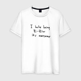 Мужская футболка хлопок с принтом Hate Being Bipolar Its Awesome в Санкт-Петербурге, 100% хлопок | прямой крой, круглый вырез горловины, длина до линии бедер, слегка спущенное плечо. | kanye | kanye west | yandhi | кани | кани вест | кани вэст | янди