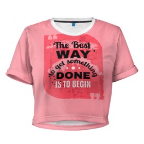 Женская футболка 3D укороченная с принтом The best way в Санкт-Петербурге, 100% полиэстер | круглая горловина, длина футболки до линии талии, рукава с отворотами | мода | мотивация | настроения | позитив | прикол | пятна | тренд | яркие