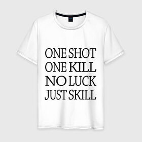 Мужская футболка хлопок с принтом One Shot One Kill в Санкт-Петербурге, 100% хлопок | прямой крой, круглый вырез горловины, длина до линии бедер, слегка спущенное плечо. | call of duty | counter strike. one shot | cs go | csgo | far cry | game | one kill | ван шот | надпись | текст