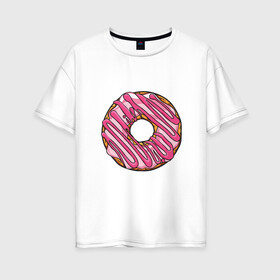 Женская футболка хлопок Oversize с принтом Пончик в Санкт-Петербурге, 100% хлопок | свободный крой, круглый ворот, спущенный рукав, длина до линии бедер
 | donut | simpsons | барт | вкус | гомер | еда | кафе | кок | кухня | пища | повар | пончик | ресторан | симпсоны | сладкий