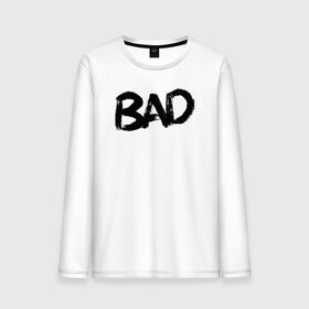 Мужской лонгслив хлопок с принтом Bad в Санкт-Петербурге, 100% хлопок |  | bad | bad vibes | skins | tentacion | xxx | xxxtentacion