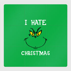 Магнитный плакат 3Х3 с принтом I hate christmas в Санкт-Петербурге, Полимерный материал с магнитным слоем | 9 деталей размером 9*9 см | grinch | гринч | новый год | рождество