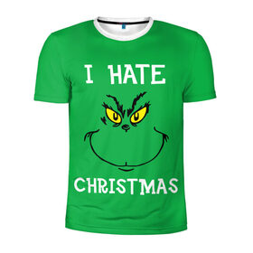 Мужская футболка 3D спортивная с принтом I hate christmas в Санкт-Петербурге, 100% полиэстер с улучшенными характеристиками | приталенный силуэт, круглая горловина, широкие плечи, сужается к линии бедра | grinch | гринч | новый год | рождество