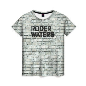 Женская футболка 3D с принтом Roger Waters. The Wall в Санкт-Петербурге, 100% полиэфир ( синтетическое хлопкоподобное полотно) | прямой крой, круглый вырез горловины, длина до линии бедер | pink floyd | roger waters | джордж уотерс | композитор | певец | поэт
