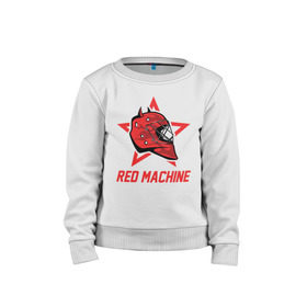 Детский свитшот хлопок с принтом Red Machine - Красная Машина в Санкт-Петербурге, 100% хлопок | круглый вырез горловины, эластичные манжеты, пояс и воротник | Тематика изображения на принте: hockey | machine | red | russia | team | красная | машина | россия | сборная | хоккей